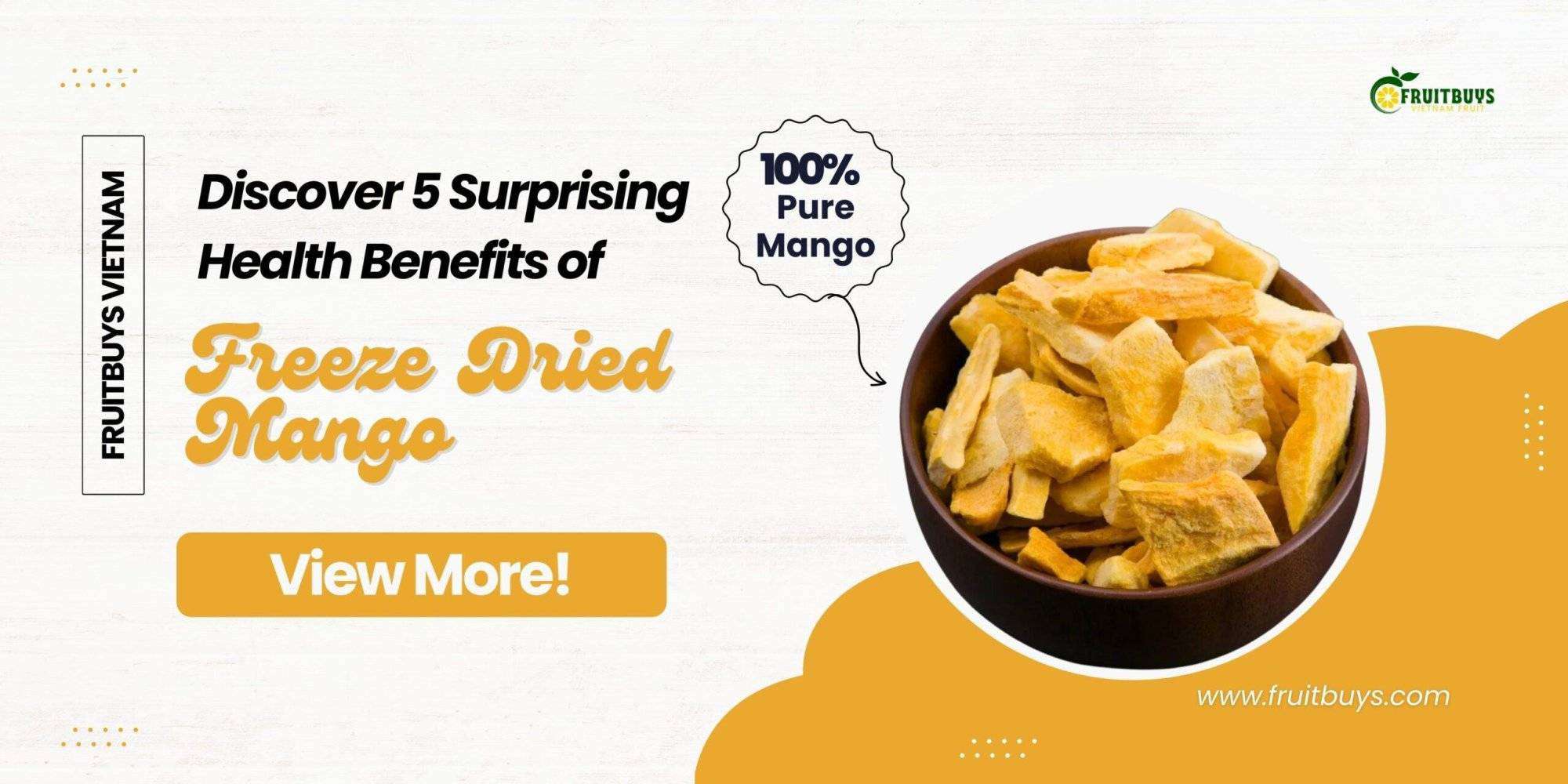 FruitBuys Vietnam  Discover 5 Surprising Health Benefits Of Freeze Dried Mango