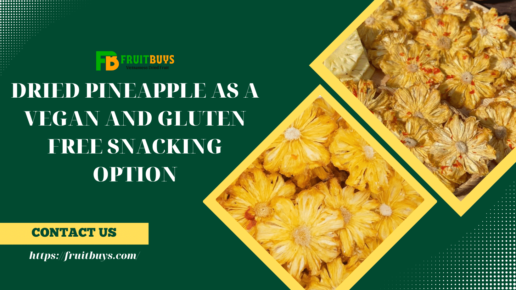 FruitBuys Vietnam  Dried Pineapple As A Vegan And Gluten Free Snacking Option