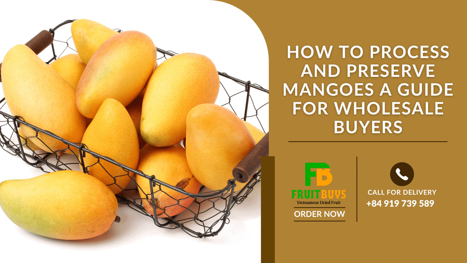 FruitBuys Vietnam  How To Process And Preserve Mangoes A Guide For Wholesale Buyers