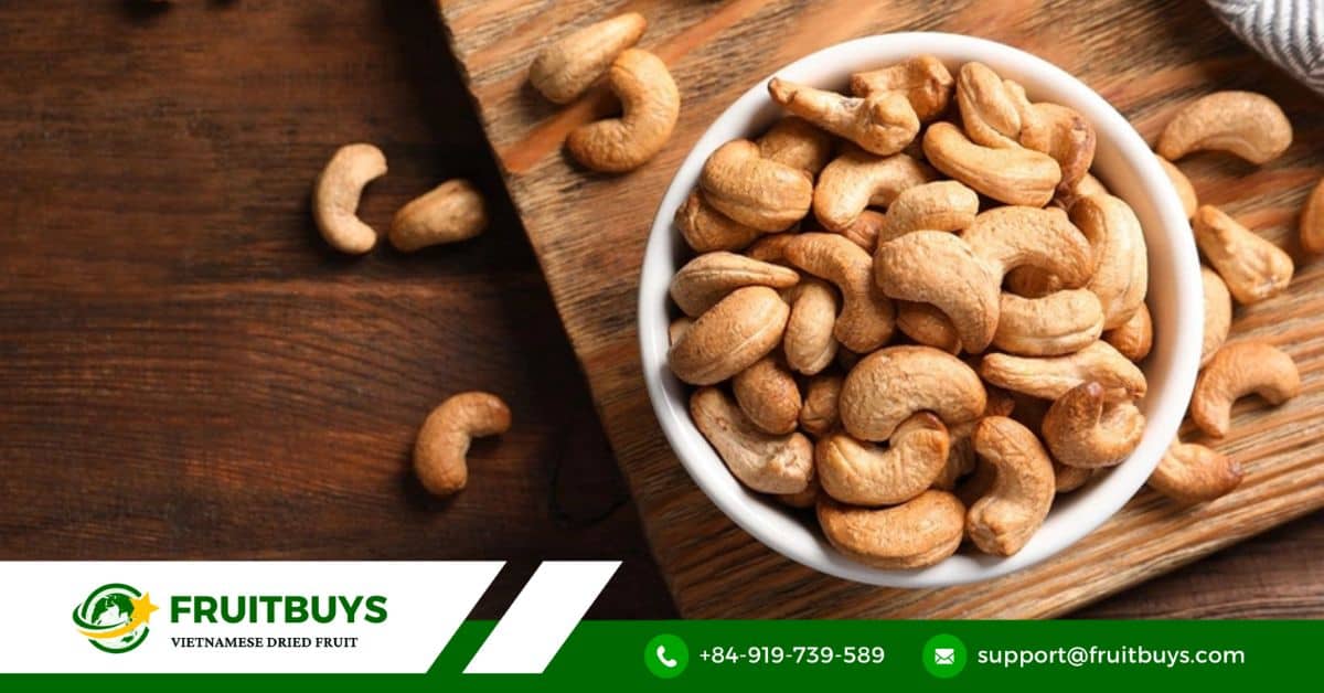 fruitbuys vietnam cashew nuts 1 1 Cashew Nuts (1)