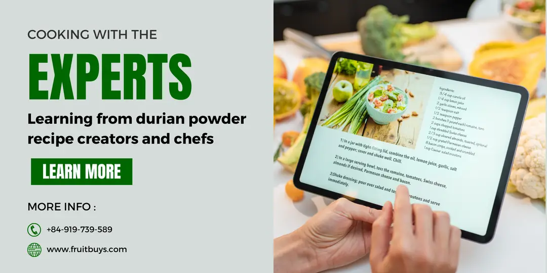 FruitBuys Vietnam Cooking With The Experts Learning From Durian Powder Recipe Creators And Chefs 231223