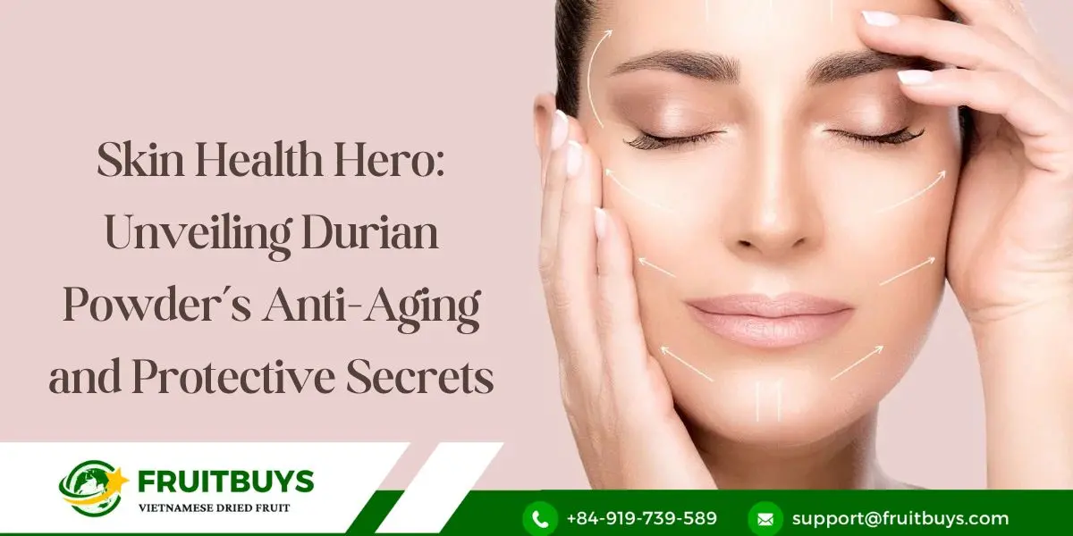 FruitBuys Vietnam Freeze Dried Durian Powder A Nutritional Powerhouse Unveiling Health Benefits (2)