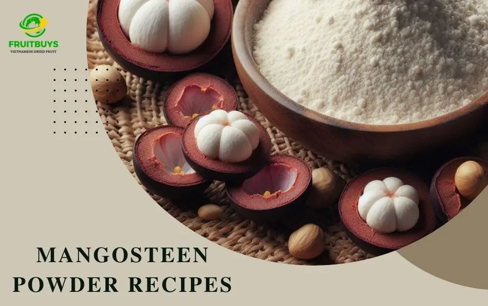 FruitBuys Vietnam Mangosteen Powder Recipes (1)