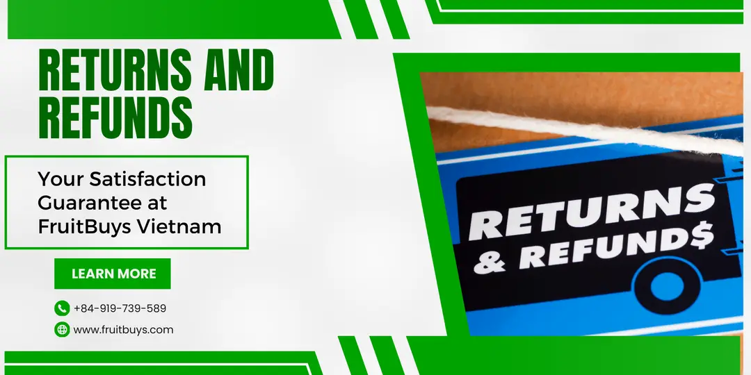 FruitBuys Vietnam Returns And Refunds Your Satisfaction Guarantee At FruitBuys Vietnam 231223