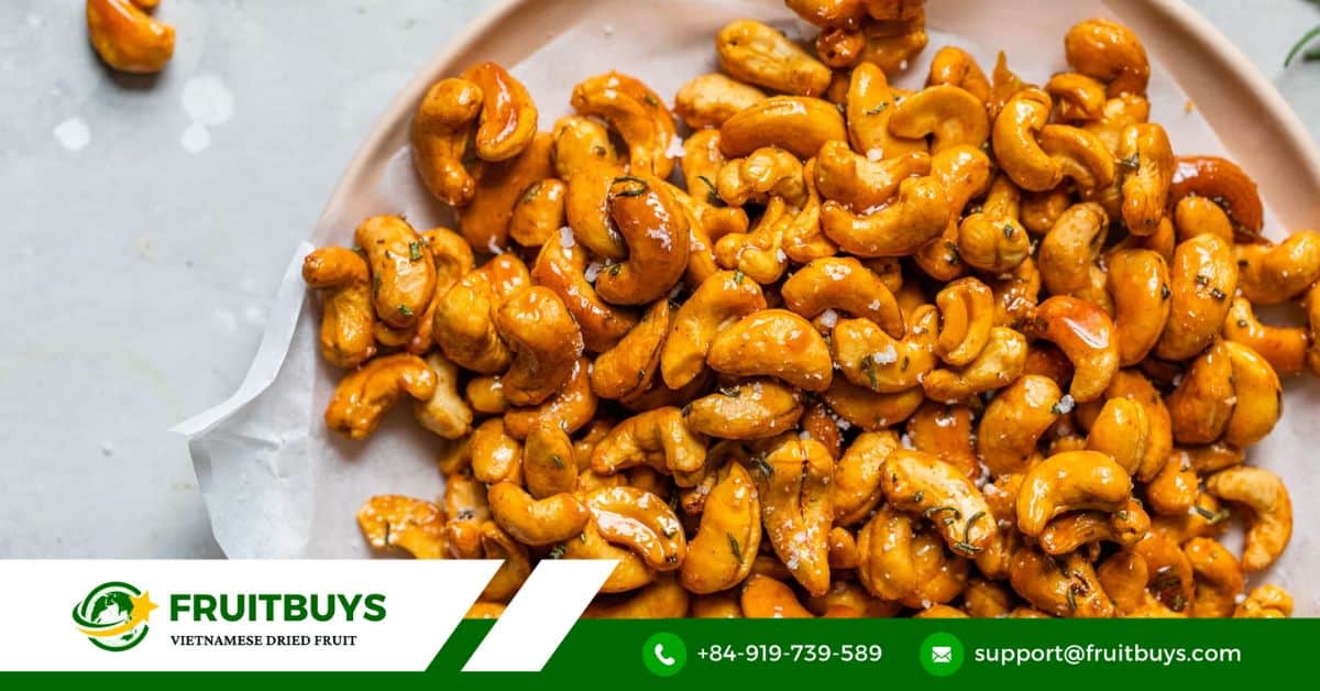 fruitbuys vietnam what are honey roasted cashew nuts and why are they popular FruitBuys Vietnam What Are Honey Roasted Cashew Nuts And Why Are They Popular