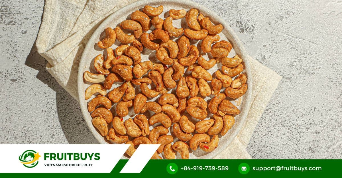 fruitbuys vietnam what makes chili garlic roasted cashew nuts the ultimate spicy snack FruitBuys Vietnam What Makes Chili Garlic Roasted Cashew Nuts The Ultimate Spicy Snack